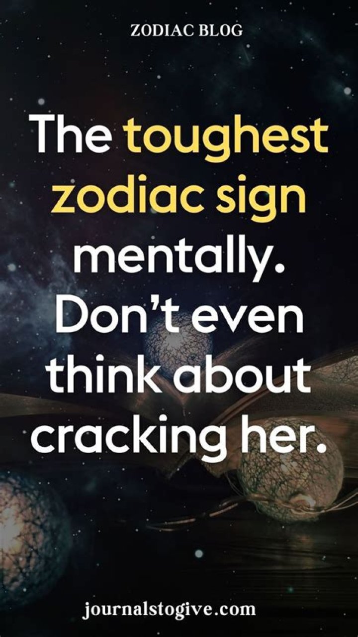 Who Is The Toughest Sign In The Zodiac?